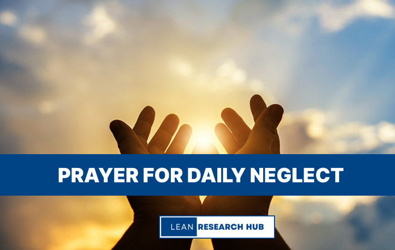 Prayer for Daily Neglect